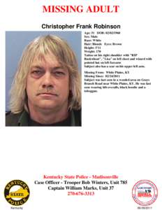 MISSING ADULT Christopher Frank Robinson Age: 51 DOB: [removed]Sex: Male Race: White Hair: Blonde Eyes: Brown