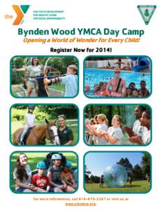 Bynden Wood YMCA Day Camp Opening a World of Wonder for Every Child! Register Now for 2014!