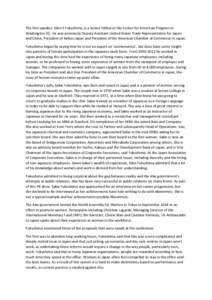 The first speaker, Glen S Fukushima, is a Senior Fellow at the Center for American Progress in Washington DC. He was previously Deputy Assistant United States Trade Representative for Japan and China, President of Airbus