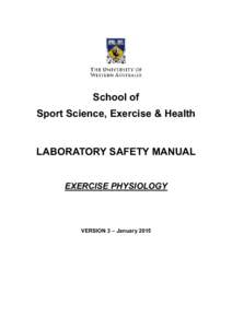 School of Sport Science, Exercise & Health LABORATORY SAFETY MANUAL EXERCISE PHYSIOLOGY