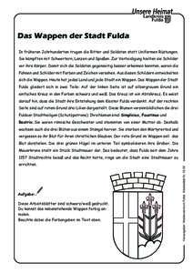 Das Wappen der Stadt Fulda In früheren Jahrhunderten trugen die Ritter und Soldaten statt Uniformen Rüstungen. Sie kämpften mit Schwertern, Lanzen und Spießen. Zur Verteidigung hielten sie Schilder vor ihre Körper. 