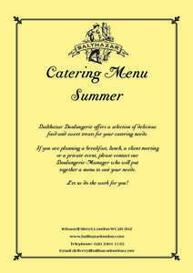 Catering Menu Summer Balthazar Boulangerie offers a selection of delicious food and sweet treats for your catering needs. If you are planning a breakfast, lunch, a client meeting or a private event, please contact our