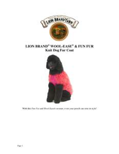 LION BRAND® WOOL-EASE® & FUN FUR Knit Dog Fur Coat With this Fun Fur and Wool-Ease® sweater, even your pooch can strut in style!  Page 1