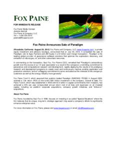FOX PAINE FOR IMMEDIATE RELEASE Fox Paine Media Contact Jessica Jweinat Fox Paine & Company, LLC Tel: + [removed]