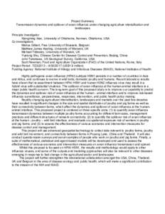 Project Summary Transmission dynamics and spillover of avian influenza under changing agriculture intensification and landscapes Principle Investigator Xiangming Xiao, University of Oklahoma, Norman, Oklahoma, USA Co-Inv