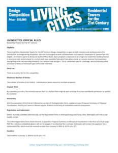 LIVING CITIES: OFFICIAL RULES Residential Towers for the 21st Century Eligibility The Living Cities: Residential Towers for the 21st Century Design Competition is open to both students and professionals in the architectu