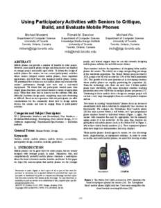 Using Participatory Activities with Seniors to Critique, Build, and Evaluate Mobile Phones Michael Massimi Ronald M. Baecker