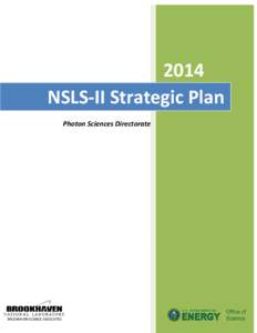 2014 NSLS-II Strategic Plan Photon Sciences Directorate BROOKHAVEN SCIENCE ASSOCIATES