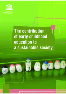 The Role of Early Childhood Education for a Sustainable Society; The Contribution of early childhood education to a sustainable society; 2009