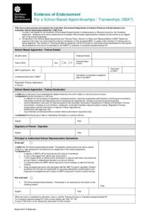 Evidence of Endorsement For a School Based Apprenticeships / Traineeships (SBAT) This form is dual purpose and replaces the Australian Government Department of Industry Evidence of Endorsement of an Australian School-bas