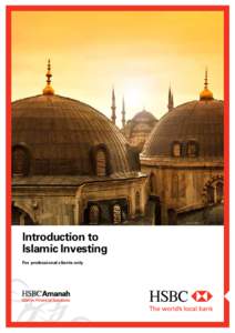 Introduction to Islamic Investing For professional clients only Overview Assets of Islamic financial institutions have