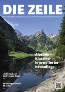 DIE ZEILE DAS KUNDENMAGAZIN DES APPENZELLER VERLAGS UND DES TOGGENBURGER VERLAGS Hans Büchler  Alpstein –