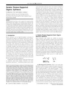 Acc. Chem. Res. 2000, 33, Soluble Polymer-Supported Organic Synthesis PATRICK H. TOY AND KIM D. JANDA* Department of Chemistry and The Skaggs Institute