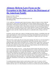 Alimony Reform Laws Focus on the Exception to the Rule and to the Detriment of the American Family Posted: [removed]:00 pm By Deborah S. Chames Of Counsel at Kluger Kaplan Silverman Katzen & Levine