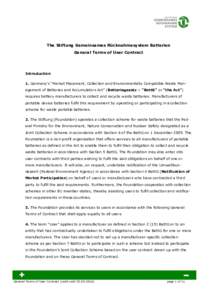 The Stiftung Gemeinsames Rücknahmesystem Batterien General Terms of User Contract Introduction 1. Germany’s “Market Placement, Collection and Environmentally Compatible Waste Management of Batteries and Accumulators