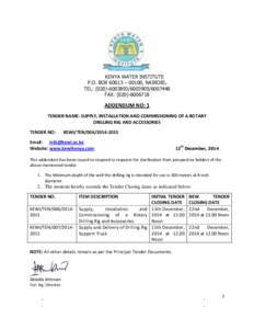 KENYA WATER INSTITUTE P.O. BOX 60013 – 00100, NAIROBI. TEL: ([removed][removed]FAX: ([removed]ADDENDUM NO: 1