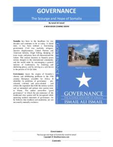 GOVERNANCE The Scourge and Hope of Somalia By Ismail Ali Ismail A NEW BOOK COMING SOON!  Somalia has been in the headlines for two