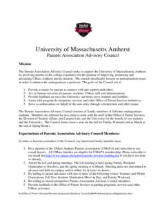 University of Massachusetts Amherst Parents Association Advisory Council Mission The Parents Association Advisory Council seeks to support the University of Massachusetts Amherst by involving parents in the college exper