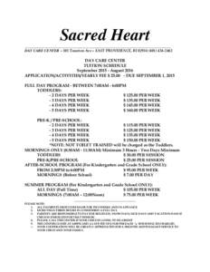 Sacred Heart _______________________________________________________________________ DAY CARE CENTER – 101 Taunton Ave – EAST PROVIDENCE, RI2462 DAY CARE CENTER TUITION SCHEDULE