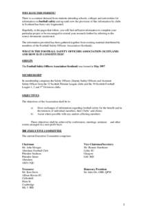 WHY HAVE THIS WEBSITE?  There is a constant demand from students attending schools, colleges and universities for information on football safety and up until now the provision of this information by clubs in Scotland has