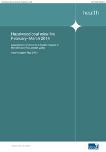 Geography of Australia / Hazelwood Power Station / Morwell /  Victoria / Latrobe Valley / Traralgon / City of Latrobe / Coal / Hazelwood North /  Victoria / Yallourn North /  Victoria / States and territories of Australia / Gippsland / Victoria