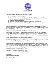 City of Central Falls Invitation to Bid The City of Central Falls is requesting bids for the following: 1) Red Light Camera Enforcement System 2) Rhode Island Department of Health approved EMT and EMT-C refresher for all