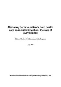 Reducing harm to patients from health care associated infection: the role of surveillance Editors: Marilyn Cruickshank and John Ferguson  July 2008