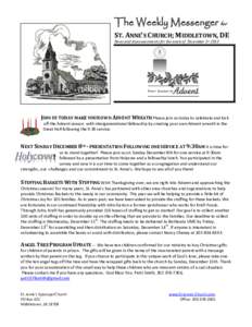 The Weekly Messenger for ST. ANNE’S CHURCH; MIDDLETOWN, DE News and Announcements for the week of December 1st 2013 JOIN US TODAY MAKE YOUR OWN ADVENT WREATH Please join us today to celebrate and kick off the Advent se