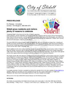 PRESS RELEASE For Release: Immediate Contact: Kim Bergeron, [removed]Slidell gives residents and visitors plenty of reasons to celebrate