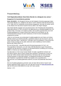 Pressemitteilung VerA-Regionalkoordinator Hans-Dieter Mechler ist „Stuttgarter des Jahres“ Engagement für Auszubildende gewürdigt Bonn,  – Die Stuttgarter Zeitung und die Stuttgarter Versicherungsgruppe