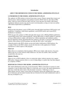 Introduction ABOUT THE REFERENCES CITED IN THE MODEL ADMINISTRATIVE PLAN AUTHORITIES IN THE MODEL ADMINISTRATIVE PLAN The authority for PHA policies is derived from many sources. Primary among these sources are federal s