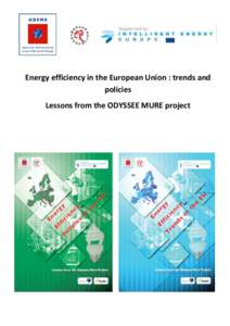 Energy efficiency in the European Union : trends and policies Lessons from the ODYSSEE MURE project Key Messages on Energy Efficiency Trends Overall trends