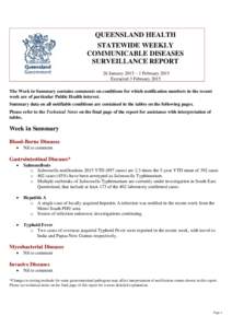 QUEENSLAND HEALTH STATEWIDE WEEKLY COMMUNICABLE DISEASES SURVEILLANCE REPORT 26 January 2015 – 1 February 2015 Extracted 3 February 2015
