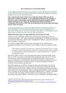 IFLA Statement on Text and Data Mining As the leading international professional association concerned with information and library services, IFLA represents associations and institutions worldwide that endeavour to prov
