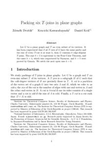 Packing six T -joins in plane graphs Zdeněk Dvořák∗ Ken-ichi Kawarabayashi†  Daniel Král’‡