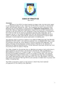 CODE OF PRACTICE JULY 2010 PREAMBLE Members of the FCCV Inc obtain special privileges under two Acts which apply to the keeping/breeding of cats. These are the Prevention of Cruelty to Animals Act