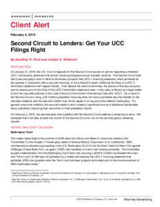 Client Alert February 5, 2015 Second Circuit to Lenders: Get Your UCC Filings Right By Geoffrey R. Peck and Jordan A. Wishnew 1