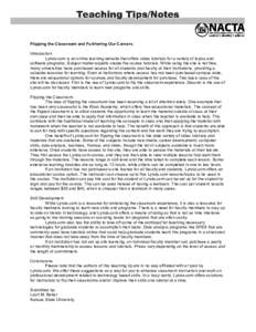 Flipping the Classroom and Furthering Our Careers Introduction Lynda.com is an online learning website that offers video tutorials for a variety of topics and software programs. Subject matter experts create the course t