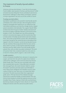 The treatment of facially injured soldiers in France Historians estimate that between 11 and 14% of all wounded French soldiers were injured in the face, and that around 15,000 remained severely disfigured. French combat