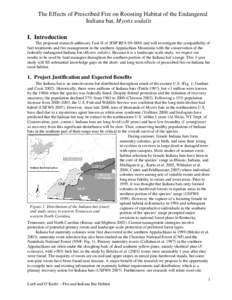 The Effects of Prescribed Fire on Roosting Habitat of the Endangered Indiana bat, Myotis sodalis I. Introduction The proposed research addresses Task H of JFSP RFA 09–0001 and will investigate the compatibility of fuel