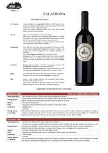 GALATRONA THE WINE FACTSHEET: The Vineyard: Vineyard Galatrona was planted inSince 1997 because of the same soil conditions, adjoining field Feriale was planted with French