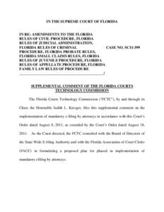 IN THE SUPREME COURT OF FLORIDA  IN RE: AMENDMENTS TO THE FLORIDA RULES OF CIVIL PROCEDURE, FLORIDA RULES OF JUDICIAL ADMINISTRATION, FLORIDA RULES OF CRIMINAL