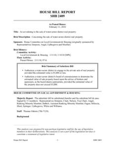 HOUSE BILL REPORT SHB 2409 As Passed House: February 11, 2010 Title: An act relating to the sale of water-sewer district real property. Brief Description: Concerning the sale of water-sewer district real property.