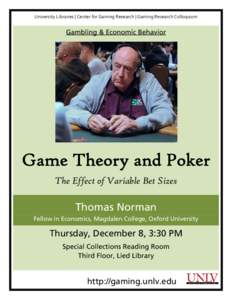 University Libraries | Center for Gaming Research | Gaming Research Colloquium     Gambling & Economic Behavior   