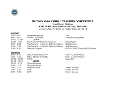 NACVSO 2014 ANNUAL TRAINING CONFERENCE Grand Rapids Michigan CEU TRAINING CLASS AGENDA (Tentative) Monday June 9, 2014 to Friday June 13, 2014 MONDAY 7:00 – 8:00