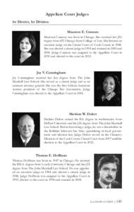 Appellate Court Judges 1st District, 1st Division Maureen E. Connors Maureen Connors was born in Chicago. She received her J.D. degree from IIT Chicago-Kent College of Law. She became an associate judge on the Circuit Co