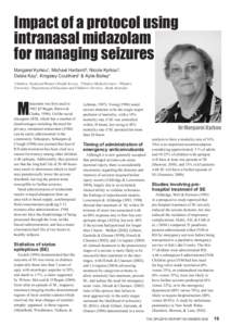 Impact of a protocol using intranasal midazolam for managing seizures Margaret Kyrkou¹, Michael Harbord², Nicole Kyrkou³, Debra Kay4, Kingsley Coulthard1 & Kylie Bailey2 Children, Youth and Women’s Health Service, 2