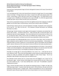 Written Statement by District Attorney Tony Rackauckas Hearing: Regional Perspectives in the Global Fight Against Human Trafficking Scheduled: November 4, 2013 Chairman Royce, Ranking Member Engel, and other distinguishe