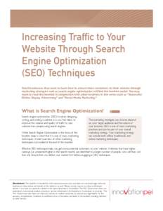 Increasing Traffic to Your Website Through Search Engine Optimization (SEO) Techniques Small businesses that want to learn how to attract more customers to their website through marketing strategies such as search engine