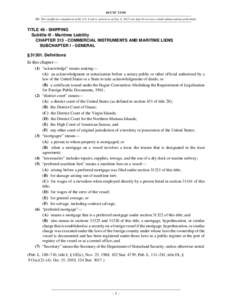 46 USC[removed]NB: This unofficial compilation of the U.S. Code is current as of Jan. 4, 2012 (see http://www.law.cornell.edu/uscode/uscprint.html). TITLE 46 - SHIPPING Subtitle III - Maritime Liability CHAPTER[removed]COMME